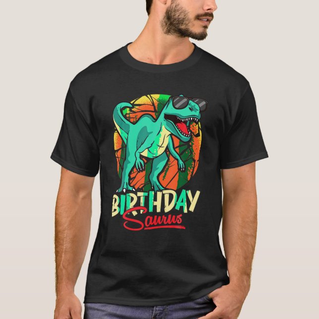Birthdaysaurus Birthday Saurus Dinosaur Familienma T-Shirt (Vorderseite)