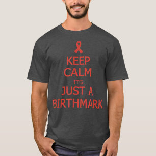 Birthmark Awareness Shirt Behalten Ruhe Es ist nur
