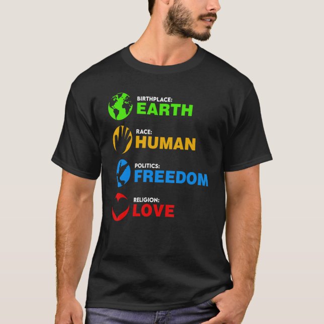 Birthplace Earth Race Human Freedom T-Shirt (Vorderseite)
