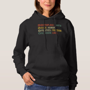 Birthplace Earth Race Human Politics Freedig Relig Hoodie