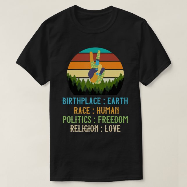 Birthplace Earth Race Human Politics Freedig Relig T-Shirt (Design vorne)