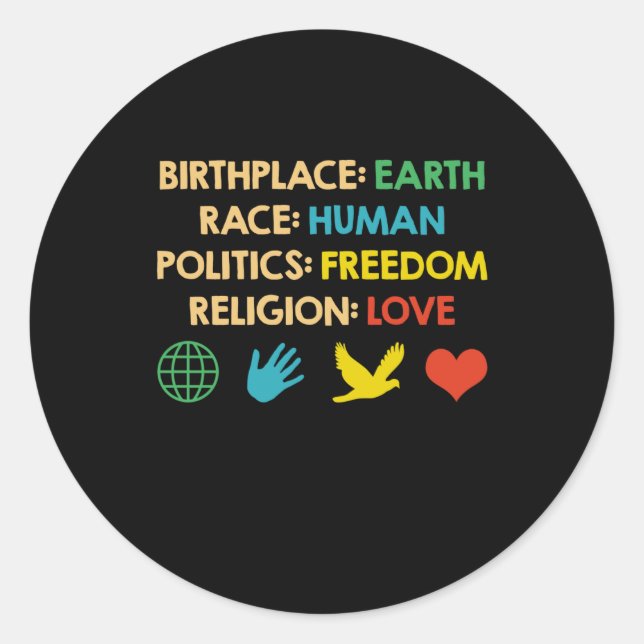Birthplace Earth Race Human Politics Freedtics Runder Aufkleber (Vorderseite)