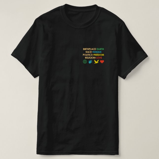 Birthplace Earth Race Human Politics Freedtics T-Shirt (Design vorne)