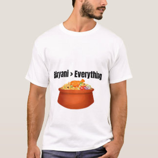 Biryani > Alles Lustige Food Lover T-Shirt
