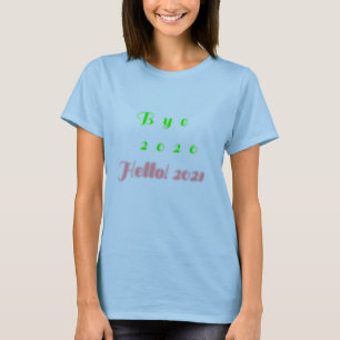 Bis 2020! Hallo 2021 T-Shirt