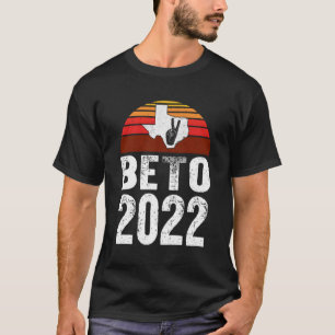 Bis 2022 für den Gouverneur von Texas Beto O'Rourk T-Shirt