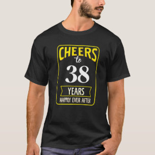 Bis 38 Jahre glücklich T-Shirt