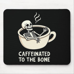 Bis auf die Knochen Koffeiniert Lustiges Skelett K Mousepad