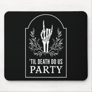 Bis D.eath Do Uns Party Halloween Skeletthandschuh Mousepad