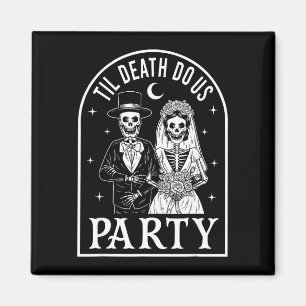 Bis dass der Tod die Party Braut Bräutigam gothic Magnet