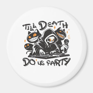 Bis dass der Tod uns feiert - DJ Grim Reaper und S Magnet