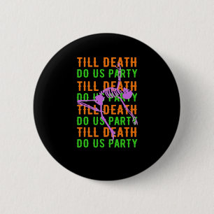 Bis dass der Tod uns feiert Lustiges Halloween Ver Button