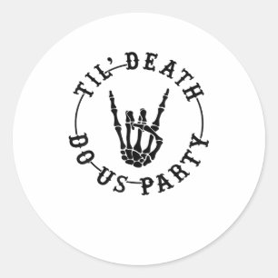 Bis dass der Tod uns feiert Skelett-Hand Gothic Ju Runder Aufkleber