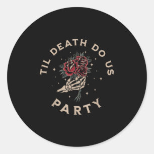 Bis dass der Tod uns Party Braut Bräutigam Jungges Runder Aufkleber