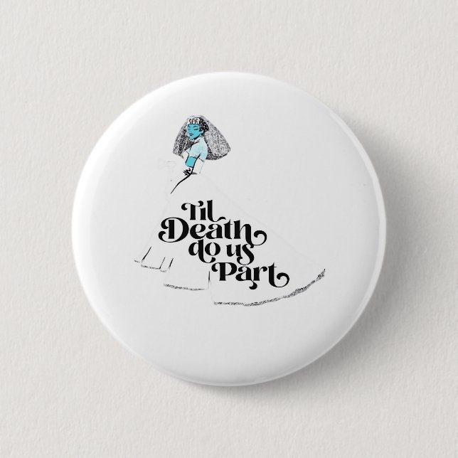 Bis dass der Tod uns scheidet Classic – Spukhafte  Button (Vorderseite)