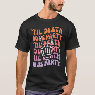 Bis dass der Tod uns scheidet Junggesellinnen-Absc T-Shirt