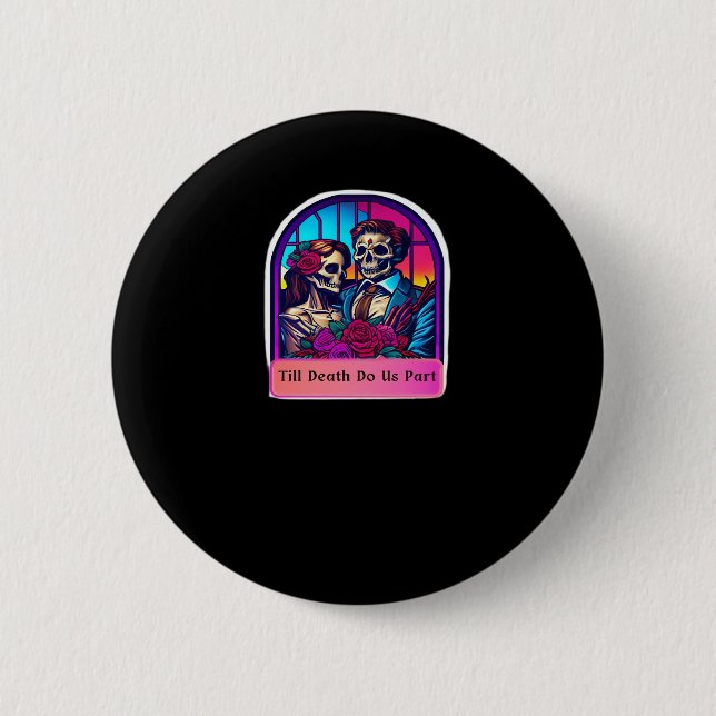 Bis dass der Tod uns scheidet  Klassiker Button (Vorderseite)
