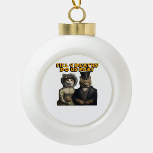 Bis dass der Tod uns scheidet Klassiker Keramik Kugel-Ornament