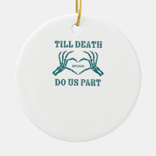 Bis dass der Tod uns scheidet Klassiker – Lustige Keramik Ornament