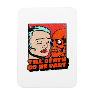 Bis dass der Tod uns scheidet Klassisches Design Magnet