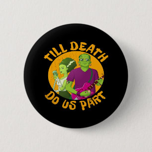 Bis dass der Tod uns scheidet! Lustiges Halloween- Button