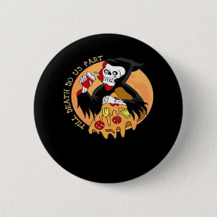 Bis dass der Tod uns scheidet. Pizza für immer! Button