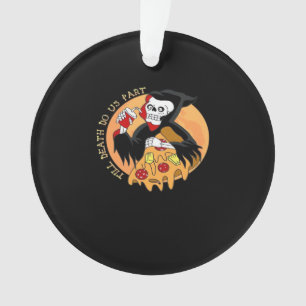 Bis dass der Tod uns scheidet. Pizza für immer! Ornament
