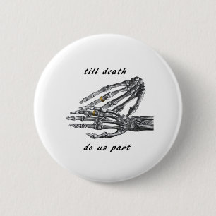 Bis dass der Tod uns scheidet Skelett Hände Creme Button