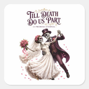 Bis dass der Tod uns scheidet Skelett-Hochzeit Quadratischer Aufkleber