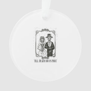 Bis dass der Tod uns scheidet Skelett Hochzeitspaa Ornament