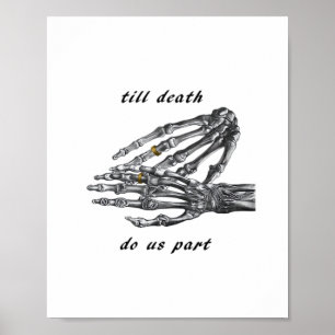 Bis dass der Tod uns scheidet Skeletthände Creme K Poster