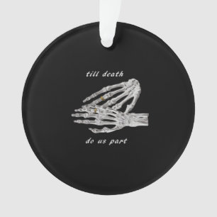 Bis dass der Tod uns scheidet Skeletthände Zitat ( Ornament