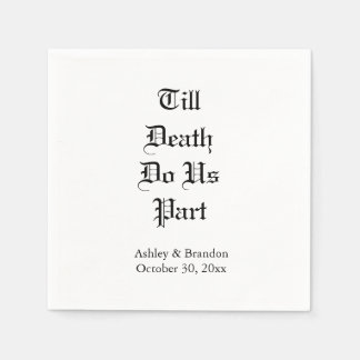 Bis dass der Tod uns scheidet Weiße Serviette