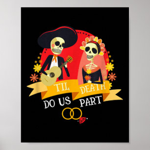 Bis dass der Tod uns scheidet Zucker-Schädel-Hochz Poster