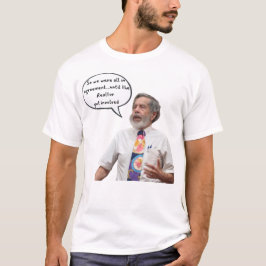 Bis der Immobilienmakler involviert wurde T-Shirt