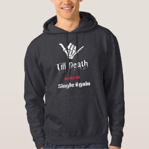 Bis der Tod mich wieder zum Single macht T - Shirt