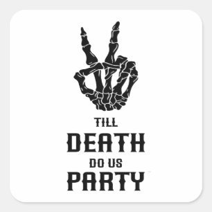 Bis der Tod uns feiert: Gothic-Junggesellinnenabsc Quadratischer Aufkleber