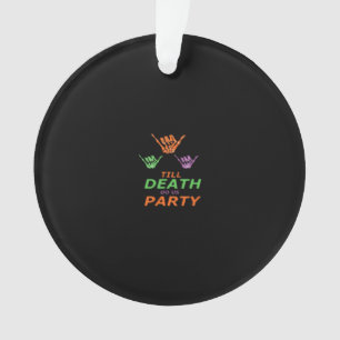 Bis der Tod uns feiert Klassiker Ornament