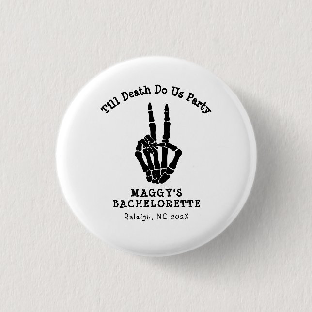 Bis der Tod uns Party Junggeselinnen-Abschied Button (Vorderseite)