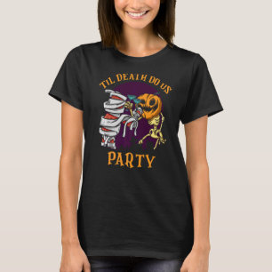 Bis der Tod uns scheidet Braut Brautparty Paare T-Shirt