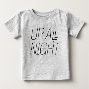 Bis die ganze Nacht Baby T-shirt
