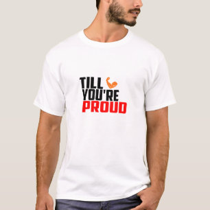 Bis du stolz bist - Gym-T - Shirt