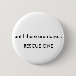 Bis es keine… Rettung eine gibt Button