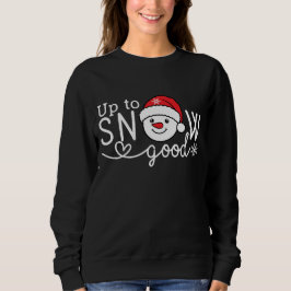 Bis gut schneien sweatshirt