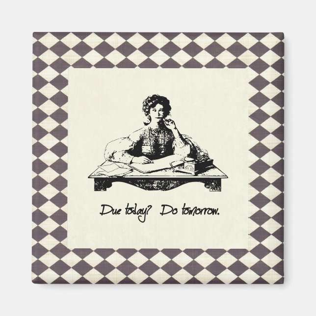 Bis heute? Tu morgen! Magnet (Vorne)