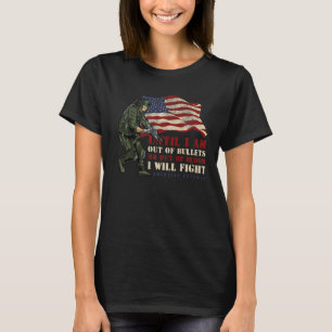 Bis ich keine Kugeln mehr habe oder kein Blut mehr T-Shirt