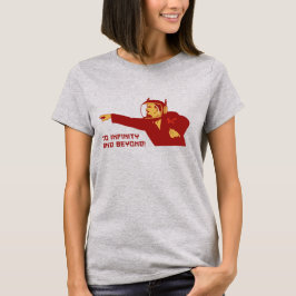 Bis ins Unendliche und darüber hinaus T-Shirt