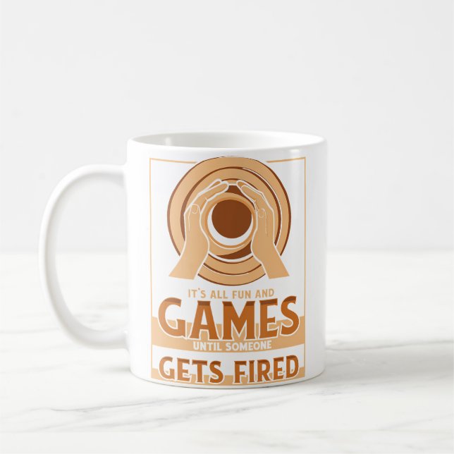 Bis jemand gefeuert wird Hobby Töpferei Pro Töpfer Kaffeetasse (Links)