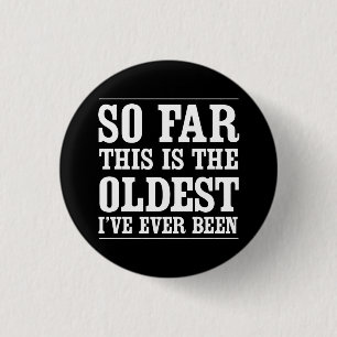 Bis jetzt ist dieses das älteste, das ich button