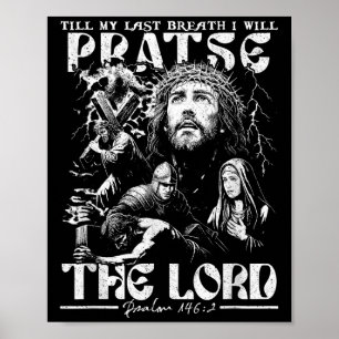 Bis mein letzter Atemzug werde ich den Herrn, Gott Poster